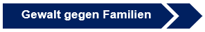 Gewalt gegen Familien